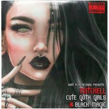 Download Mitchell album songs: Cute Goth Girls And Black Magic 2