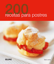 Ella puede crear aperitivos fantásticos, entradas y postres. 200 Recetas Para Postres Lewis Sara Amazon Com Mx Libros