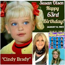 Celebrating Her 63rd Birthday On Wednesday Is Former Child Star Actress-  Susan Olsen! (August 14, 1961) Susan Is Best Known For Playing The Youngest  Brady Child "Cindy Brady" In The Television Sitcom