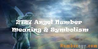 2727 Angel Number Meaning Symbolism