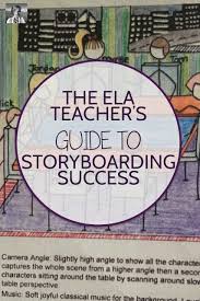 The Ela Teacher S Guide To Storyboarding Success Teacher Guides Ela Teacher Teacher