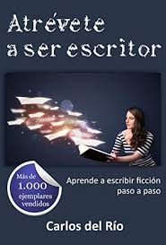 Scopri ricette, idee per la casa, consigli di stile e altre idee da provare. Amazon Com Atrevete A Ser Escritor Aprende A Escribir Ficcion Paso A Paso Libros Para Escritores NÂº 1 Spanish Edition Ebook Del Rio Carlos Kindle Store