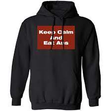 Keep Calm And Eat Ass Shirt Glitter Gawd Mother - Hectee