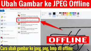 Cara Mengubah Gambar Menjadi Jpg Di Laptop Windows 10 Youtube