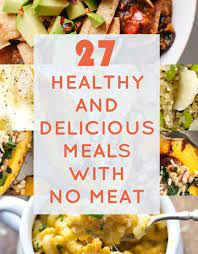 Plus a shopping list for easy vegan meal prep! 27 Delicious And Healthy Meals With No Meat
