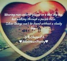 Rose Colored Glasses Quote By S R Chappell C Rose Colored Glasses Sky Day Quotes