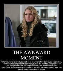 Once Upon A Time Awkward Moments Once Upon A Time In This Moment