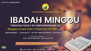 Minggu prapaskah iii /b 2020 mgr. Kebaktian Minggu 27 Juni 2021 Mj Gke Bumi Palangka Youtube