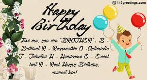 The only thing that has changed over the years is that you've got older, better, and more experienced in discovering new and different ways to annoy me! Birthday Wishes For Brother Quotes Messages