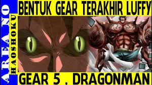 Gear 5 tigerman kekuatan black maria sambil ayah luffy dan ayah zoro memiliki hubungan yang mengejutkan one piece teori. Gear 5 Luffy Dragonman Bentuk Gear Terakhirnya Yang Setara Yonkou One Piece Youtube