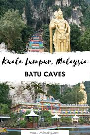 Thaipusam in late january sees a marked increase in the buses and transportation options shuttling people to the caves and back. Batu Caves Ein Ausflug Von Kuala Lumpur Infos Tipps Kuala Lumpur Batu Ausflug