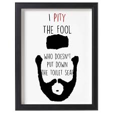 Same day delivery 7 days a week £3.95, or fast store collection. I Pity The Fool Who Doesn T Put Down The Toilet Seat Funny Bathroom Ar Le Petit Pain