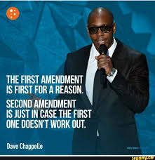 Bureau of alcohol, tobacco, firearms and explosives (atf). The First Amendment Is First For A Reason Second Amendment Is Just In Case The First One Doesn T Work Out Dave Chappelle Ifunny
