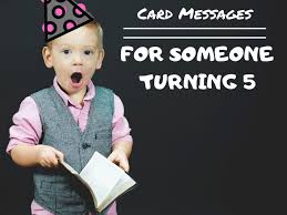 Her love needs no reason and knows no limit. 5th Birthday Messages Wishes And Poems To Write In A Card Holidappy