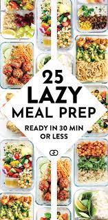 25 Healthy Meal Prep Ideas To Simplify Your Life Recipe Healthy Lunch Meal Prep Easy Healthy Meal Prep Lazy Meal Prep