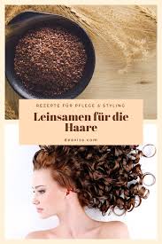Rezepte Mit Leinsamen Fur Haare So Erhalt Glattes Lockiges Haar Glanz Und Die Notige Pflege Haare Pflegen Haare Haar Glanz