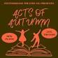 Acts of Autumn event image