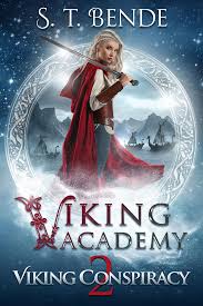Viking Academy Viking Conspiracy Ebook By S T Bende Rakuten Kobo In 2020 Vikings Fantasy Books Night Novel