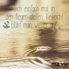 Auch Regen Ist Schön Wenn Man Sonne Im Herzen Hat Sprüche