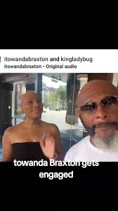 #towandabraxton gets #engaged #wedding #thebraxtons #fypシ゚viral #blogger  #fyp #love