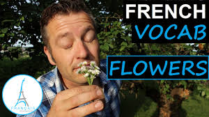Thomas from www.francaisimmersion.com teaches the names of flowers in french! French Flowers Names Les Fleurs En Francais Fun Francais Immersion