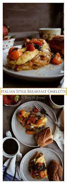 Italian Style Breakfast Omelette Living The Gourmet Recipe Breakfast Recipes Easy Breakfast Brunch Recipes Recipes