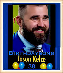 Happy birthday to NFL player Jason Kelce