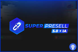 Plugin Super Presell 5.0 + IA