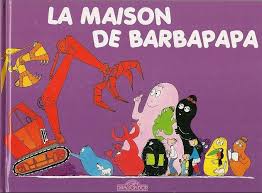 Barbapapa 3 La Maison De Barbapapa Barbe A Papa Jeux De Barbapapa Album Illustre