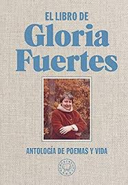 Descargar Pdf El Libro De Gloria Fuertes Antologia De Poemas Y Vida Por Gloria Fuertes Antologia De Poemas Libros En Linea Gloria Fuertes