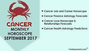 Click here to learn more about the cancer zodiac sun sign. Cancer Monthly Horoscope September 2017