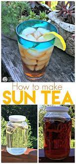 How To Make Sun Tea Today S Creative Life Sun Tea Recipes Sun Tea Tea Recipes