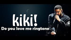Kiki Do You Love Me Ringtone Free Download Drake My Love Best Ringtones Popular Ringtones