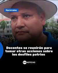 El profesor y dirigente magisterial @diogenes_sanchezp señala que los  gremios docentes se reunirán para tomar otras acciones relacionadas con los  desfiles patrios. Solicitan a la Corte Suprema de ...