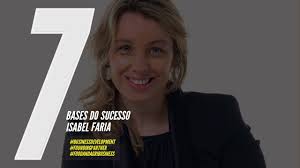 7 BASES DO SUCESSO COM ISABEL FARIA