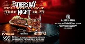 Father’s Day Steak, Scotch & Smoke Night
