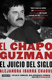 4 апреля 1957, ла туна, бадирагуато, синалоа. El Chapo Guzman El Juicio Del Siglo Spanish Edition Ebook Ibarra Alejandra Amazon De Kindle Shop