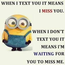 Pin By Kirby Jackson On Minions Funny Minion Quotes Minion Quotes Minions You may not be here with me but thoughts of you are always in my heart…….i miss you. funny minion quotes