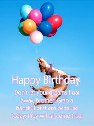 Make a website make a website (w3.css) make a website (bs3) make a website (bs4) make a webbook center website contact section about page big header example website grid 2 column layout 3 column layout 4 column layout expanding grid list grid view mixed column layout column cards zig zag layout blog layout google google charts google fonts. Grab Your Dream Happy Birthday Card For Brother Birthday Greeting Cards By Davia