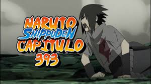 Naruto shippuden capitulo 393 sub español