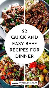 22 Quick And Easy Beef Recipes For Dinner Ray Amaari Beef Recipes For Dinner Beef Recipes Best Beef Recipes
