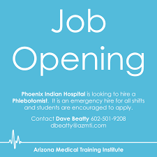 Phoenix Indian Hospital Hiring A Phlebotomist Job Opening Medical Training Job Career