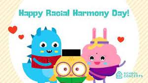 Racial harmony day is a day in singapore to celebrate its success as a racially harmonious and secular nation, which mainly consists of chinese, malay, indian as well as eurasians that are citizens of the country. Happy Racial Harmony Day Youtube