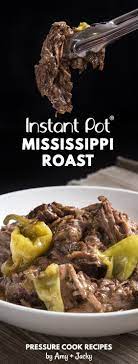 Instant Pot Mississippi Pot Roast No Packets Tested By Amy Jacky Recipe Mississippi Pot Roast Instant Pot Recipes Pot Roast Recipes