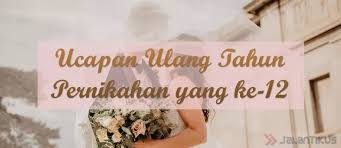 Maybe you would like to learn more about one of these? 50 Ucapan Ulang Tahun Pernikahan Ke 12 Jalantikus
