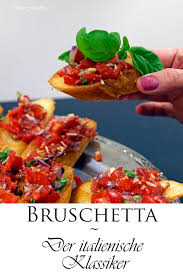 Bruschetta Der Italienische Klassiker Bruschetta Italienische Rezepte Und Bruschetta Rezept
