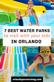 7 Water Parks In Orlando You Can T Miss In 2020 Water Park Orlando Parks Family Fun Magazine