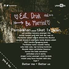 Pernikahan Adalah 1 Tiket Perjalanan Untuk 1x Jalan Better Me Better Us Love Relationship Pacaran Yesheis Yesheisindo Cinta Pernikahan Hubungan Cinta