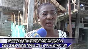 INSTITUCION EDUCATIVA PEDRO GRAU Y AROLA SEDE OBRERO RECIBE ARREGLOS EN SU  INFRAESTRUCTURA