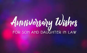 This day is not only special for you but also a memorable day for all members of our family. Anniversary Wishes For Son And Daughter In Law Advise Latest News Tips Guides Today S Update 24 Inside